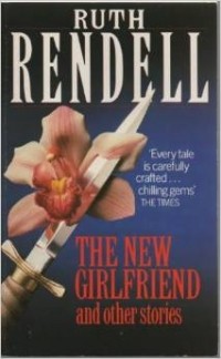 Ruth_Rendell__The_New_Girlfriend_and_Oth