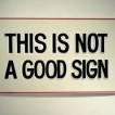 not_a_good_sign