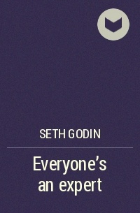 Seth Godin - Everyone's an expert