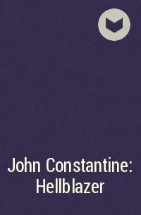  - John Constantine: Hellblazer