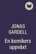 Jonas Gardell - En komikers uppväxt