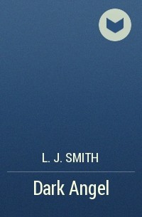 L. J. Smith - Dark Angel