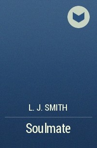 L. J. Smith - Soulmate