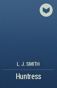 L. J. Smith - Huntress