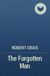 Robert Crais - The Forgotten Man