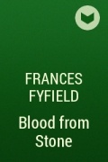 Франсис Файфилд - Blood from Stone