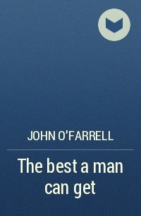 John O'Farrell - The best a man can get