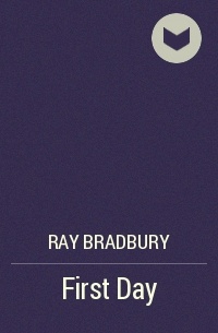 Ray Bradbury - First Day