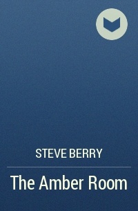 Steve Berry - The Amber Room