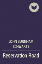 John Burnham Schwartz - Reservation Road