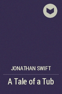 Jonathan Swift - A Tale of a Tub