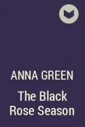 Anna Green - The Black Rose Season