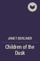 Janet Berliner - Children of the Dusk