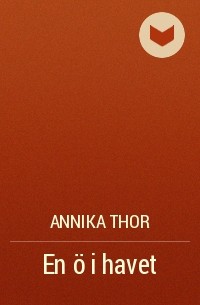 Annika Thor - En ö i havet