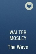 Walter Mosley - The Wave