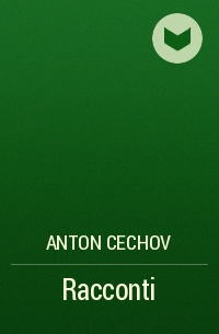 Anton Cechov - Racconti