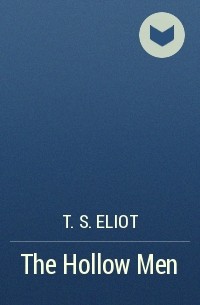 T.S. Eliot - The Hollow Men