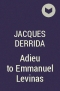 Jacques Derrida - Adieu to Emmanuel Levinas