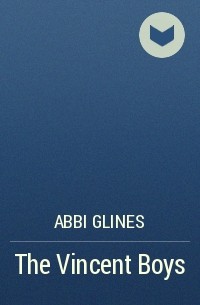 Abbi Glines - The Vincent Boys