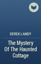 Derek Landy - The Mystery Of The Haunted Cottage