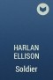Harlan Ellison - Soldier