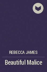 Rebecca James - Beautiful Malice