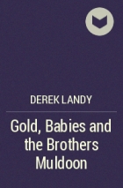 Derek Landy - Gold, Babies and the Brothers Muldoon