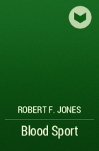 Robert F. Jones - Blood Sport