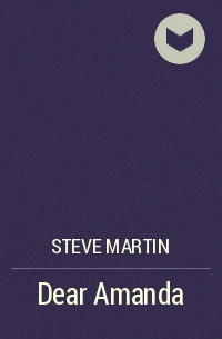 Steve Martin - Dear Amanda