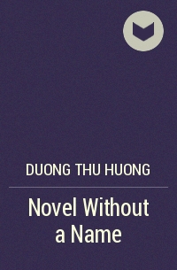 Duong Thu Huong - Novel Without a Name