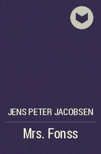 Jens Peter Jacobsen - Mrs. Fonss