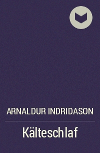 Arnaldur Indridason - Kälteschlaf