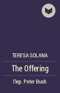 Teresa Solana - The Offering