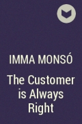 Имма Монсо - The Customer is Always Right