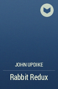 John Updike - Rabbit Redux