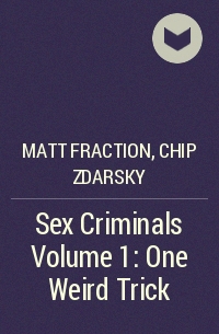 Matt Fraction, Chip Zdarsky - Sex Criminals Volume 1: One Weird Trick