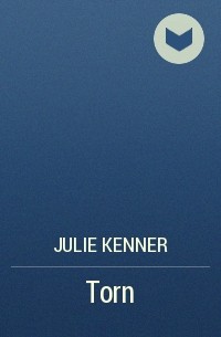 Julie Kenner - Torn