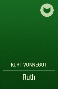Kurt Vonnegut - Ruth