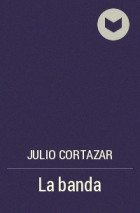 Julio Cortazar - La banda