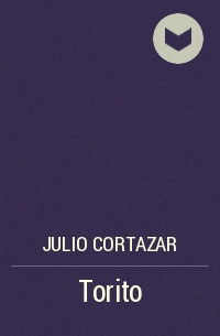 Julio Cortazar - Torito