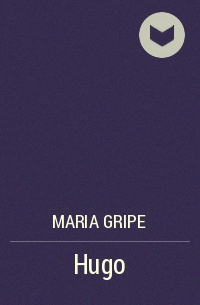 Maria Gripe - Hugo