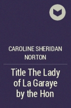 Каролина Нортон - Title	 The Lady of La Garaye by the Hon