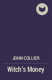 John Collier - Witch's Money