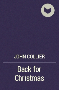 John Collier - Back for Christmas