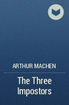 Arthur Machen - The Three Impostors