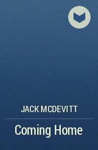 Jack McDevitt - Coming Home