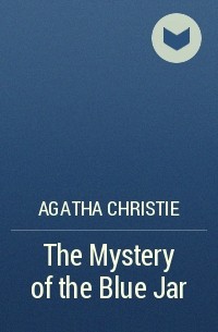 Agatha Christie - The Mystery of the Blue Jar