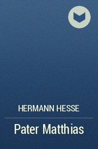 Hermann Hesse - Pater Matthias