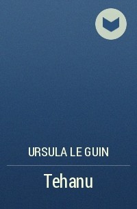 Ursula Le Guin - Tehanu