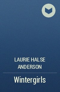 Laurie Halse Anderson - Wintergirls